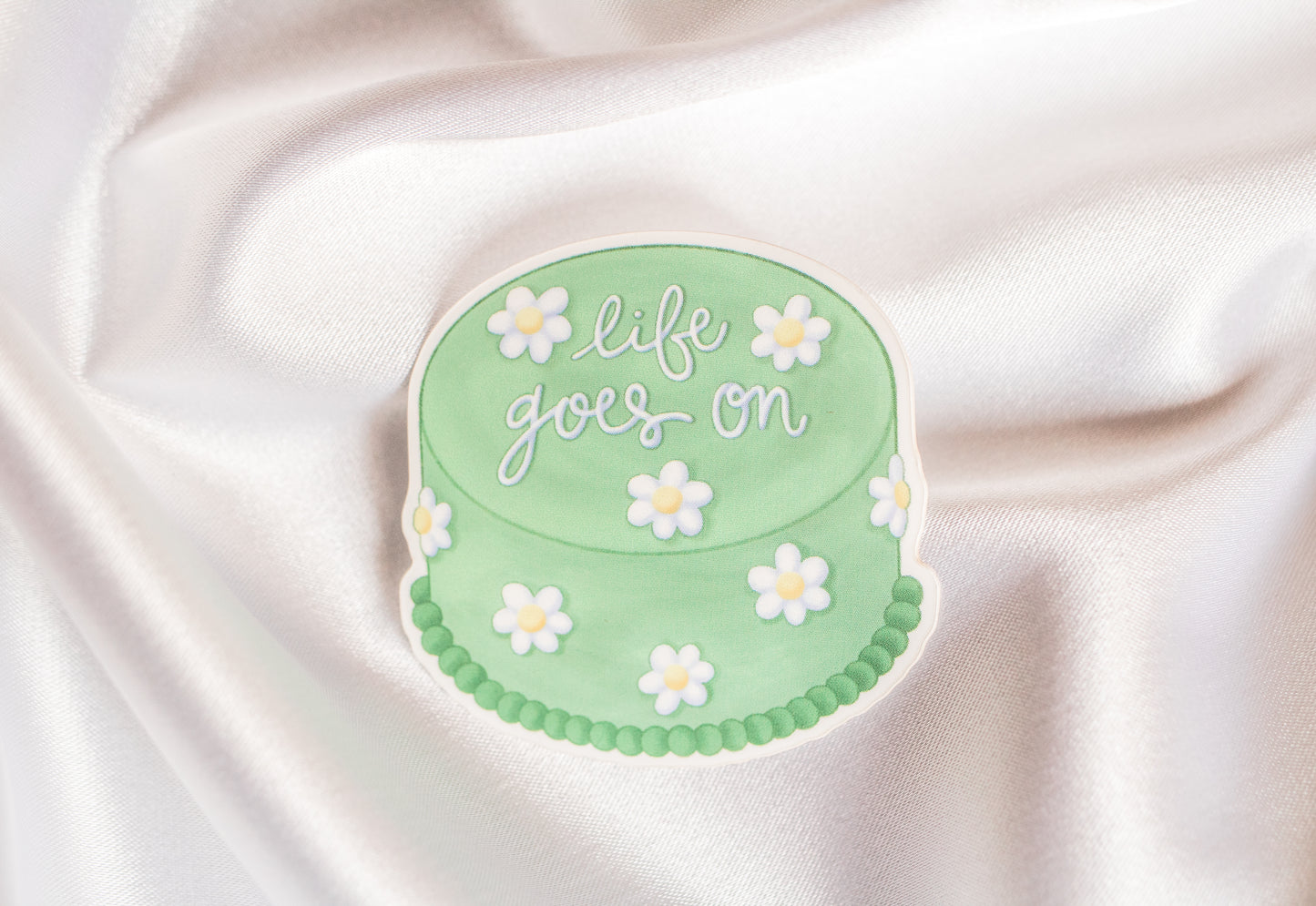 Life Goes On Cake Sticker